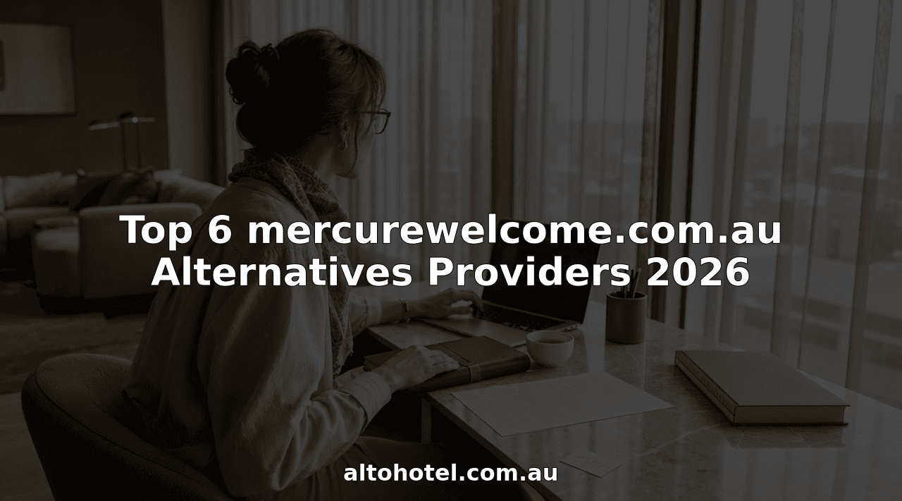 Top 6 mercurewelcome.com.au Alternatives Providers 2026